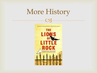 More History
     
 