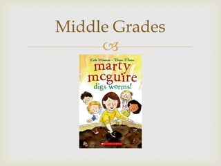 Middle Grades
     
 