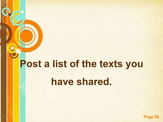 Post a list of the texts you
       have shared.


                               Page 56
 