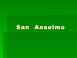   San  Anselmo  