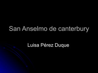 San Anselmo de canterbury Luisa Pérez Duque   
