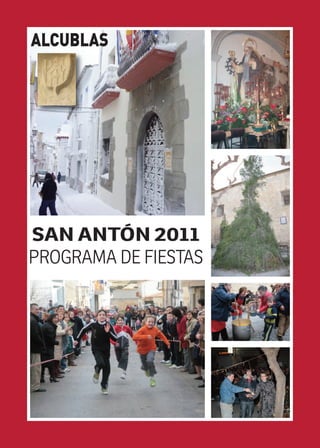 ALCUBLAS




SAN ANTÓN 2011
PROGRAMA DE FIESTAS
 