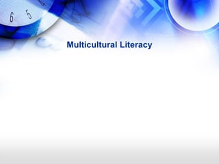Multicultural Literacy
 