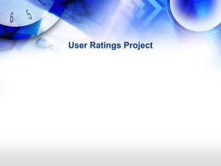 User Ratings Project
 