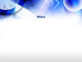Wikis
 