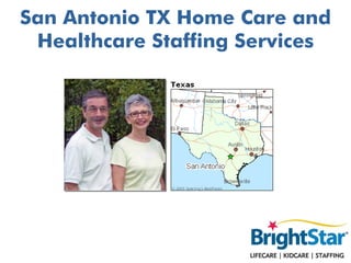 San Antonio TX Home Care and
 Healthcare Staffing Services
 