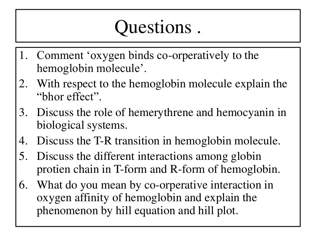 biological oxygen carriers hemoglobin ,hemocyanin ,hemerythrene .hill equation and graph .bohr effect