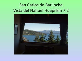 San Carlos de Bariloche Vista del Nahuel Huapi km 7.2 