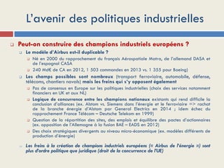L’avenir des politiques industrielles
 Peut-on construire des champions industriels européens ?
 Le modèle d’Airbus est-...