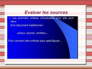 Evaluer les sources
 