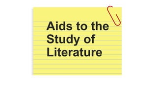 Aids to the
Study of
Literature
 