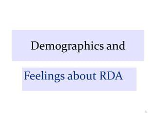 Demographics and Feelings about RDA 