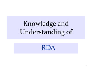 Knowledge and Understanding of RDA 
