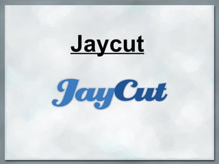Jaycut 