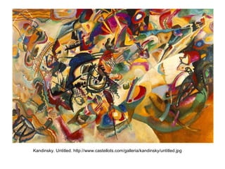 Kandinsky. Untitled.  http://www.castellots.com/galleria/kandinsky/untitled.jpg 