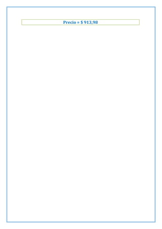 Precio = $ 913,98

 