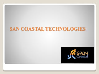 SAN COASTAL TECHNOLOGIES 
 