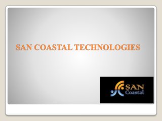 SAN COASTAL TECHNOLOGIES
 