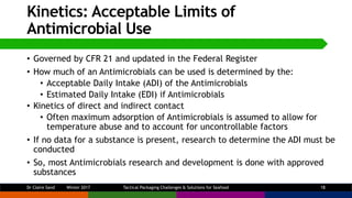 • Governed by CFR 21 and updated in the Federal Register
• How much of an Antimicrobials can be used is determined by the:...
