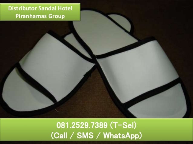  62 812 5297 389 Telkomsel Distributor Sandal  Hotel  