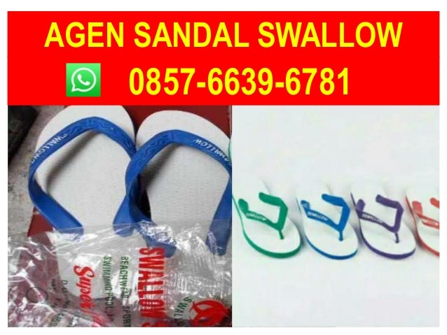 Hub 0857 6639 6781 WA Pabrik  sandal  swallow 