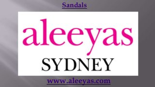 Sandals




www.aleeyas.com
 