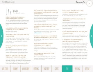 IS MYWEDDING LEGAL IN THE
COUNTRYWHERE I RESIDE?
Yes, your marriage is legally binding in the country where
you reside. You should inquire with your local government
regarding name change procedures and other marital
legalities.
ARE MEDICALAND OR BLOOD TESTS
REQUIRED TO GET MARRIED?
Blood tests are not required.
WHEN WILL I RECEIVE MY MARRIAGE
CERTIFICATE?
Your marriage certificate will be sent by, Jamaica: 6-8 weeks,
Turks & Caicos: 8-10 weeks, Antigua: 4-6 weeks, St. Lucia: 6-8
weeks, Bahamas: 8-10 weeks, Grenada: 2-3 weeks and
Barbados: 2-4 weeks.
WHEN DO I FINALIZE MYWEDDING
DETAILS?
Details should be finalized 60 days prior to arrival.
Don’t worry, you’re not on your own for this, your
wedding planner will guide you through the journey.
IS THERE A FEE FORTHE USE OF A
PERSONALWEDDING PLANNER?
In line with the Sandals Resorts Luxury Included®
philosophy, every bride and groom have their own personal
pre-travel Wedding Planner plus a resort wedding planner
as part of the complimentary WeddingMoon inclusions.
WHATARE THE DIFFERENTTYPES OF
CEREMONIES I CAN CHOOSE FROM FOR
MYWEDDING?
Customarily, a non-denominational minister presides over
our wedding ceremonies but if you wish to inquire about
having a non-religious ceremony or religious ceremony
(an additional cost may apply) please consult with your
pre-travel wedding planner.
ARE THERE ANY SPECIAL INCLUSIONS
FORWEDDINGS WITH A GROUP OF
ROOMS?
Sandals offers a number of exclusive inclusions for wedding
parties that book five rooms or more. Please visit our
inclusion section to view more information.
CAN I GET MARRIED ATA DIFFERENT
RESORTTHAN WHERE I AM STAYING?
It is required that you get married at the same resort where
you are staying.
WHO WILLASSIST ME WITH MY
WEDDING ONCE I ARRIVE?
Your resort wedding planner will be anxious to meet
you and will be instrumental in making your dream day
a reality.
WHATARE THE WEDDING SITES
ON PROPERTY?
Most of our resorts offer beach, garden, and gazebo
locations. The location is chosen at the time of your
on-site resort consultation.
WHAT IS THE BESTWAYTO TRAVEL
WITH AWEDDING DRESS?
Arrangements for transportation of a wedding dress should
be discussed directly with your airline carrier.
ARE TUXEDO RENTALS AVAILABLE ON
THE ISLAND?
Some resorts have contact information for local formal
wear providers (varies by island). However, we do not
offer tuxedo rentals at the resort. Keep in mind; due to
the Caribbean climates grooms may want to consider a
lightweight alternative.
WHAT FLAVORS ARE AVAILABLE FORTHE
WEDDING CAKE?
You have a choice of vanilla, chocolate, Caribbean fruit or red
velvet. Special flavors can be ordered for an additional cost.
CAN I BRING MY OWN WEDDING
DÉCOR ITEMS AND FAVORS?
Rest assured, we have everything you need to celebrate your
dream wedding your way! We do not recommend bringing
décor items and favors, as there are Customs regulations
that will require you to pay taxes and duties on these items
or they could be confiscated if deemed commercial items.
Along with Customs fees, you could be subject to additional
baggage fees based on the weight of the items. If you decide
to bring favors and/or décor with you, please note that there
will be an applicable set-up fee for these items. Please speak
with your pre-travel wedding planner for full details and to
discus any specific décor or favors you would like to have.
FAQ
Ask Ou r Ex perts
07
44
WELCOME REGISTRYJOURNEY GIFTSINCLUSIONS FAQOPTIONS PRICING DETAILSFAQ
 
