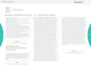 FREE BEAUTIFUL
BEGINNINGS WEDDING –
A $500 VALUE
A Beautiful Beginning wedding is free with stays of 3 paid nights
or more in all room categories. All weddings are subject to
mandatory marriage officiant and government documentation
fees, which are $95 in Jamaica, $288 in Antigua, $270 in Saint
Lucia, $180 in Grenada, $325 in Barbados, and $205 in the
Bahamas, and must observe the respective island's residency
period.
The $1,500 WeddingMoons® Credit promotion is applicable
only for new WeddingMoons® of 6 paid nights or longer in all
room categories booked between September 1, 2014 until further
notice for travel September 1, 2014 through December 31, 2016
(no blackout dates). The $1,500 WeddingMoons® Credit is not
available for purchase, deemed to have been purchased, and/
or paid for with any monetary amount by a recipient bride and
groom, as the credit in its entirety is for promotional use. The
credits within the $1,500 WeddingMoons® Credit are only
applicable to the bride and groom, have no cash or redeemable
value, are non-transferable, and any unused portions of the
credit during initial stay cannot be redeemed for cash or credit
towards future stays. The $1,500 WeddingMoons® Credit is not
applicable to Renewal of Vows. The promotional offer is subject
to change or withdrawal, and therefore must be confirmed
at the time of booking. The promotional offer is void to the
extent prohibited by law. For the $500 Wedding Credit, eligible
bookings may elect to take either i) a Free Beautiful Beginnings
Wedding; or ii) a $500 wedding credit that can be applied to
design a customized destination wedding or a pre-designed
theme. The $500 wedding credit selections must include the
purchase of a wedding cake. The $500 wedding credit cannot
be applied towards accommodations, mandatory minister and
government documentation fees, day passes and other non-
Wedding related items. The $500 wedding credit must be applied
pre-travel and prior to final payment. The choice of $500 in
Bonus Credit can be applied towards multiple pre-defined items;
up to the maximum amounts outlined, and cannot exceed a
cumulative total of $500. Each credit can only be redeemed once
per item, and only the wedding marriage officer and government
fees and private transfers bonus credit can be redeemed pre-
travel. For the $500 Amoro for Sandals Jewelry Credit, the
$500 Amoro for Sandals Jewelry Credit is not available for
purchase, deemed to have been purchased, and/or paid for with
any monetary amount by a recipient bride and groom, as the
credit in its entirety is for promotional use. The $500 Amoro for
Sandals Jewelry Credit is issued by Amoro Holdings LLC as a
promotion when a bride and groom books a wedding and applied
as a promotional credit to purchases of Amoro for Sandals
jewelry directly on amoroforsandals.com in the amount of $1,500
or more. Any unused portions of the $500 Amoro for Sandals
Jewelry Credit cannot be redeemed for cash or credit towards
future purchase. The $500 Amoro for Sandals Jewelry Credit has
no cash or redeemable value, or dormancy fee or other post-issue
charge, but maintains a $500 face value for use as promotional
credit only. The $500 Amoro for Sandals Jewelry Credit is
applicable to purchases of Amoro for Sandals jewelry associated
with a recipient bride and groom’s booking and cannot be applied
toward any other wedding, online purchase at www.sandals.com,
or purchase at a Sandals, Beaches, or Grand Pineapple resort, and
is non-transferable. Each Amoro for Sandals Jewelry Credit issued
to a recipient bride and groom will contain a unique promotional
ID code that will be delivered directly via email to the designated
primary contact’s email address for use. The $500 Amoro for
Sandals Jewelry Credit promotion will expire 36 months from the
booking date, except where otherwise provided by law, and the
total face value of the promotional credit is limited to use, in full
or in part, as part of one transaction that totals $1,500 USD, or
more. The $500 Amoro for Sandals Jewelry Credit promotional
offer is subject to change or withdrawal, and therefore must be
confirmed at the time of booking. Amoro Holdings LLC, has no
relation, connection, or affiliation to and/or with Sandals Resorts
International, Inc., any Sandals, Beaches, or Grand Pineapple
brand hotel, hotel management company, and/or their affiliates,
subsidiaries, insurers, directors, officers and employees, and
for all purposes is a third party. To view details for each of the
Bonus Credit options or contact 1-877-SANDALS and speak to
a representative in the Wedding Concierge. The $500 Amoro for
Sandals Jewelry Credit is only applicable for residents of the US,
UK, and Canada.
• Pricing listed are in US Dollars.
• All wedding themes include round reception table for bride and
groom and up to six guests.
• Additional tables for guests (up to 8 each) are available for an
additional cost of $500 each.
• All weddings are subject to mandatory minister and government
documentation fees; varies by island.
• All fees are subject to change at any time.
• Payment policy for Twilight Weddings, Pre-Designed Themes
and ReTie The Knot is a 50% deposit within 7 days of booking.
Final balance is due 45 days prior to travel. Wedding services and
options are due 45 days prior to travel. Wedding government and
administrative fees are due at time of booking.
• Cancellation policy for Weddings and Renewal of Vows is non-
refundable within 30 days prior to arrival
• Effective for travel after May 1, 2015, receive a complimentary
“Simply You” manicure for the bride and 30-minute “Feet First”
massage for the groom. All complimentary spa and salon services
will be subject to a 12.5% service fee of the original value, and
must be paid at the time of service in the spa.
WEDDING PAYMENT POLICIES $1500 WEDDING CREDIT
DETAILS
09
59
BACK
TO INCLUSIONS / BEAUTIFUL BEGINNINGS
BACK
TO INCLUSIONS / $1500 CREDIT
BACK
TO INCLUSIONS / ALL WEDDINGS
 