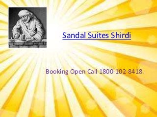 Sandal Suites Shirdi



Booking Open Call 1800-102-8418.
 