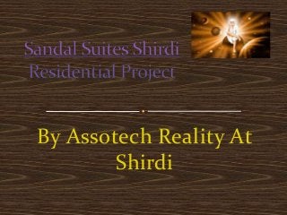By Assotech Reality At
        Shirdi
 