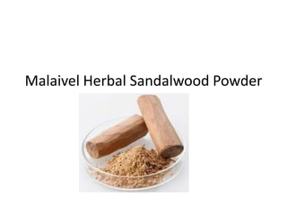 Malaivel Herbal Sandalwood Powder
 