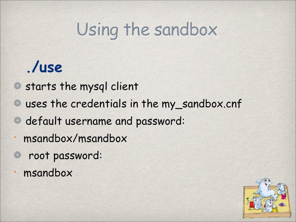 Using the sandbox ./use starts