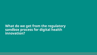 Reg Sand Box Lesson Learned from Digital Health Innovation Regulatory Sandbox ...