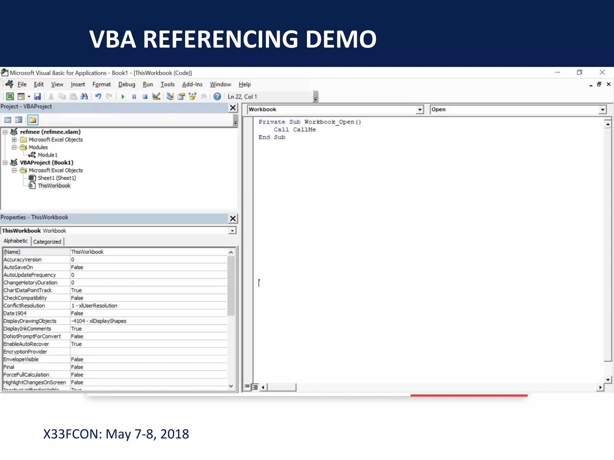 X33FCON: May 7-8, 2018
VBA REFERENCING DEMO
 