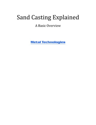 Sand Casting Explained
A Basic Overview
 