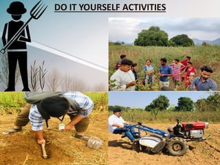 DO IT YOURSELF ACTIVITIES
 