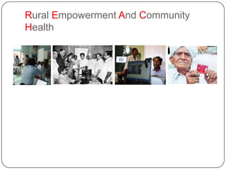 Rural Empowerment And Community
Health
 