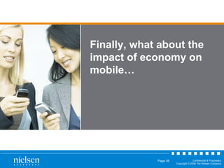 Finally, what about the impact of economy on mobile… 