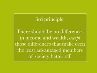 ! 
1. Is it true that you can’t really claim 
credit for your upbringing? Surely, your 
habits and temperaments today are partly 
the result of your upbringing. Does this 
mean that you don’t really deserve what 
you get from making ` 
an effort? 
! 
2. Think of some of the advantages that 
you have in your life. Do you deserve them 
more than other people who lack them? If 
so, why? If not, should these advantages be 
provided to everyone? 
 