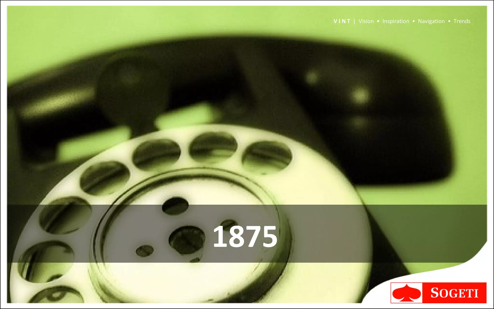 1875 V I N T  |  Vision  •  Inspiration  •  Navigation  •  Trends 