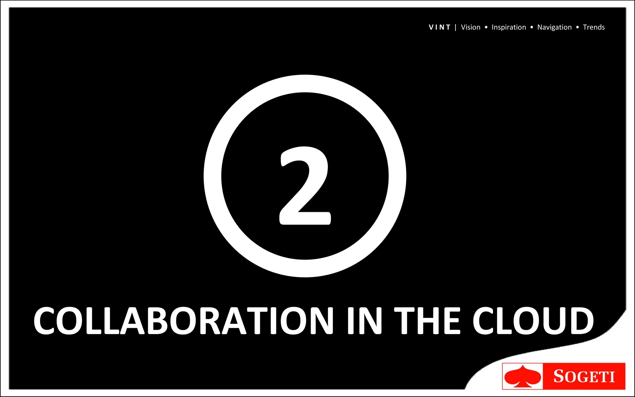2 COLLABORATION IN THE CLOUD V I N T  |  Vision  •  Inspiration  •  Navigation  •  Trends 