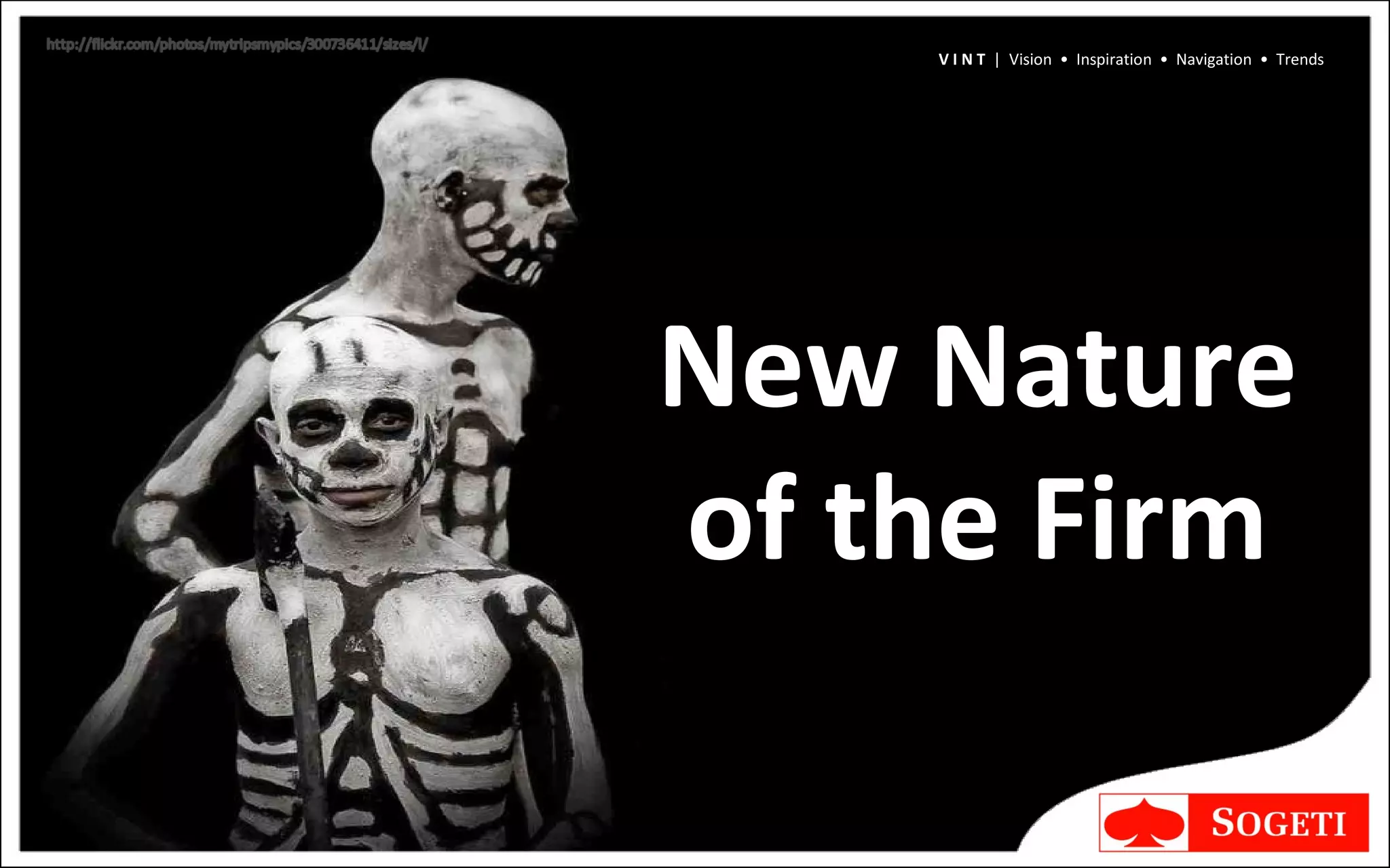 New Nature of the Firm V I N T  |  Vision  •  Inspiration  •  Navigation  •  Trends 