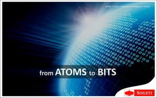 V I N T | Vision • Inspiration • Navigation • Trends




from ATOMS to   BITS
 