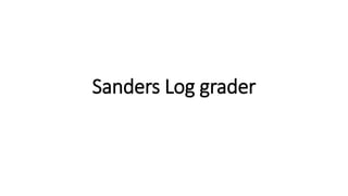 Sanders Log grader
 