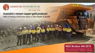 Australia’s newest copper-gold producer:
Start of mining at DeGrussa opens a new chapter of growth
 