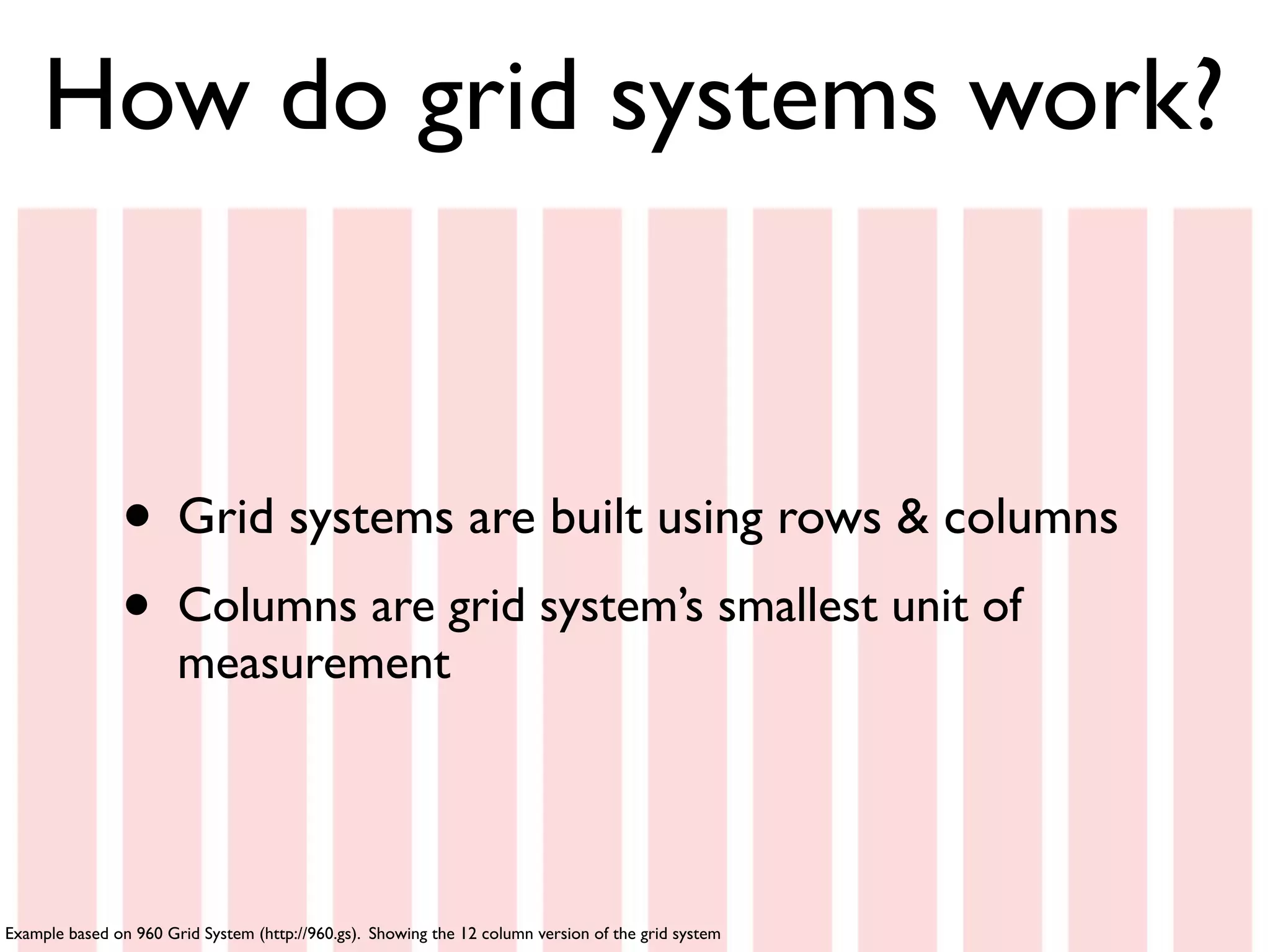 Working with Grid Systems
 