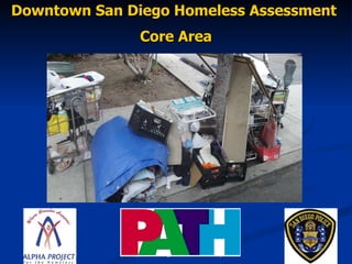 © People Assisting The Homeless May 2010 Downtown San Diego Homeless Assessment  Core Area 