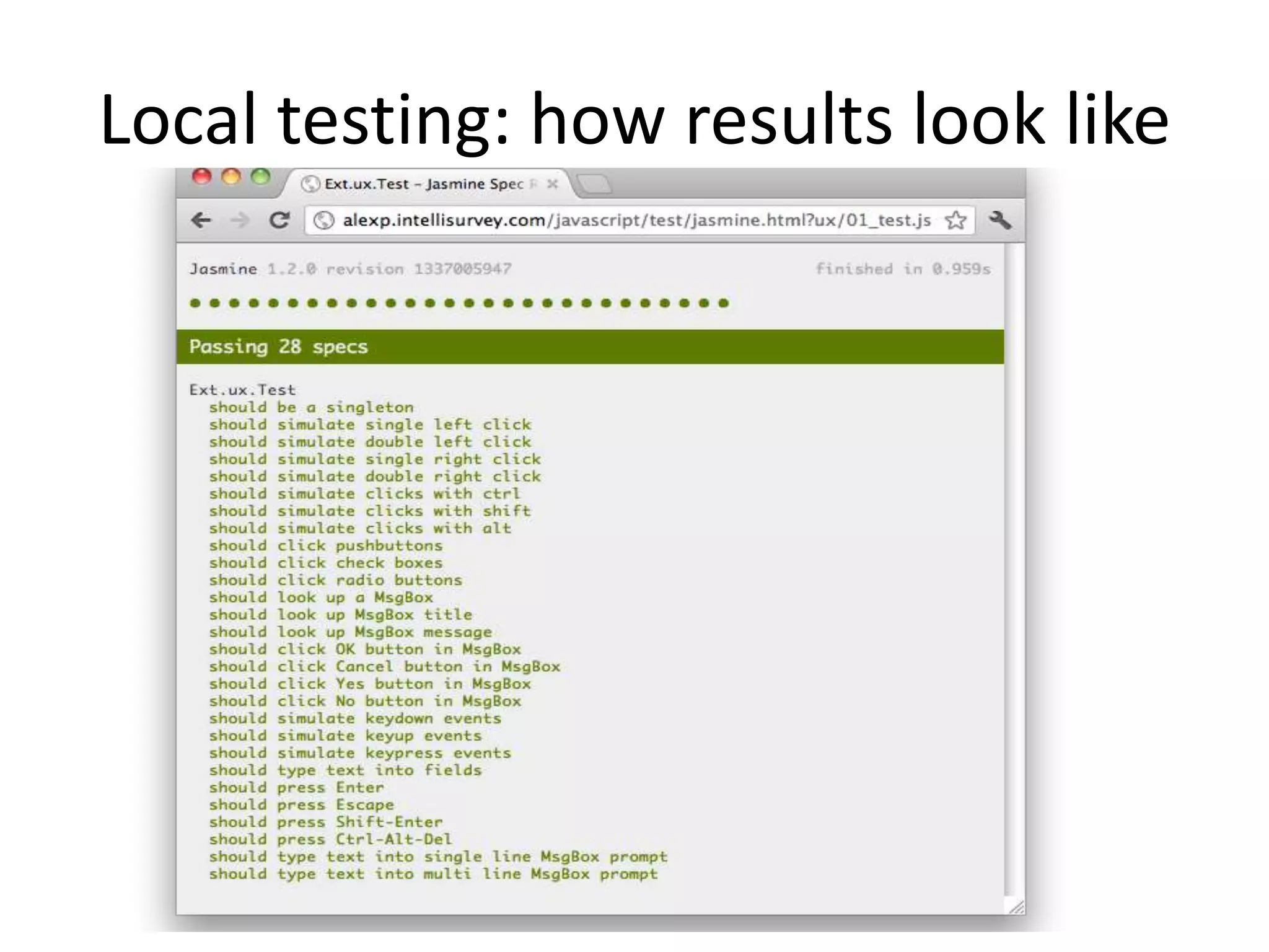 Local testing: how results look like
 
