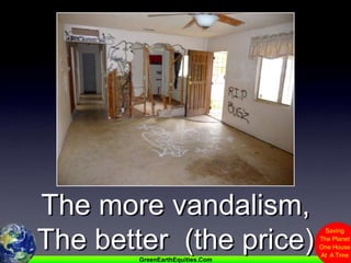 The more vandalism, The better  (the price)