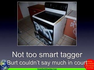 Not too smart taggerBurt couldn’t say much in court